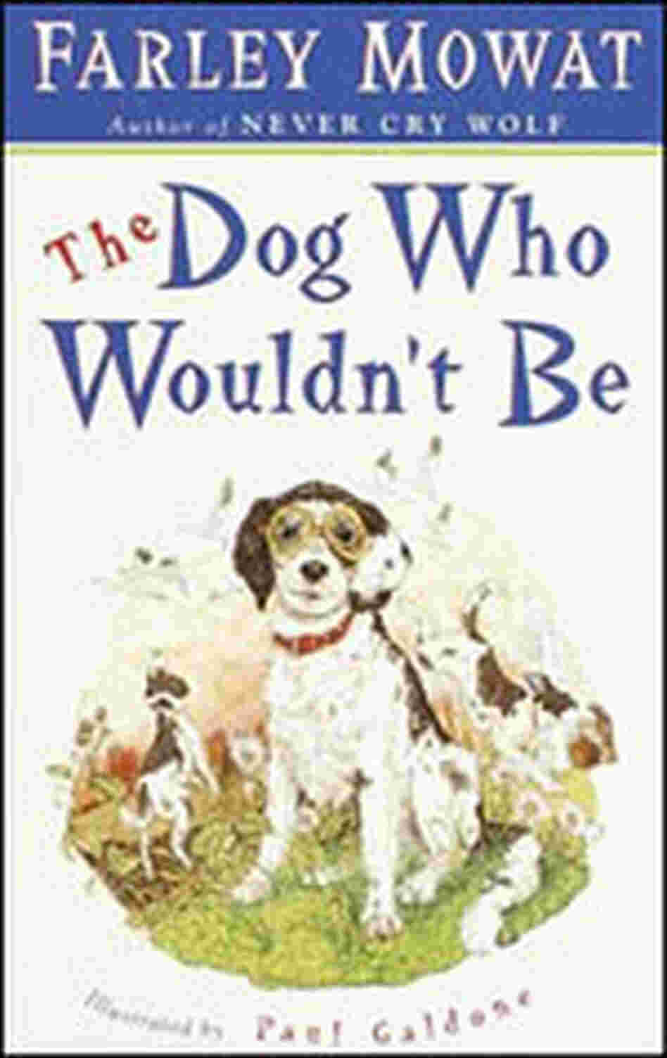 'The Dog Who Wouldn't Be' 'The Dog Who Wouldn't Be'