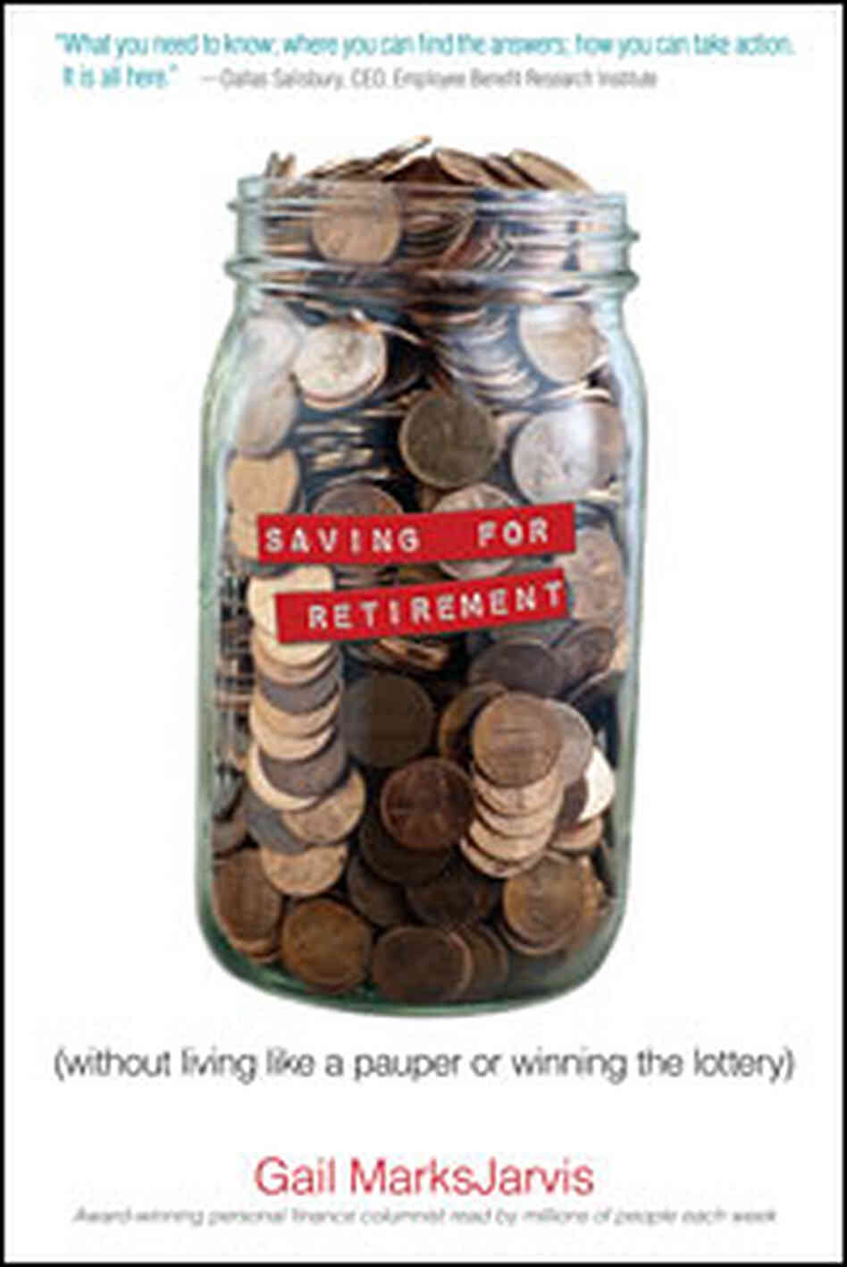 'Saving for Retirement (Without Living Like a Pauper or Winning the Lottery)' 'Saving for Retirement (Without Living Like a Pauper or Winning the Lottery)'