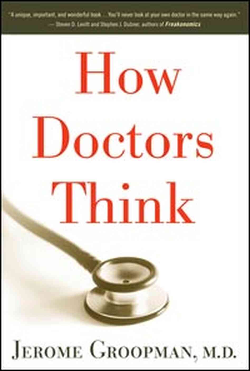 'How Doctors Think' 'How Doctors Think'