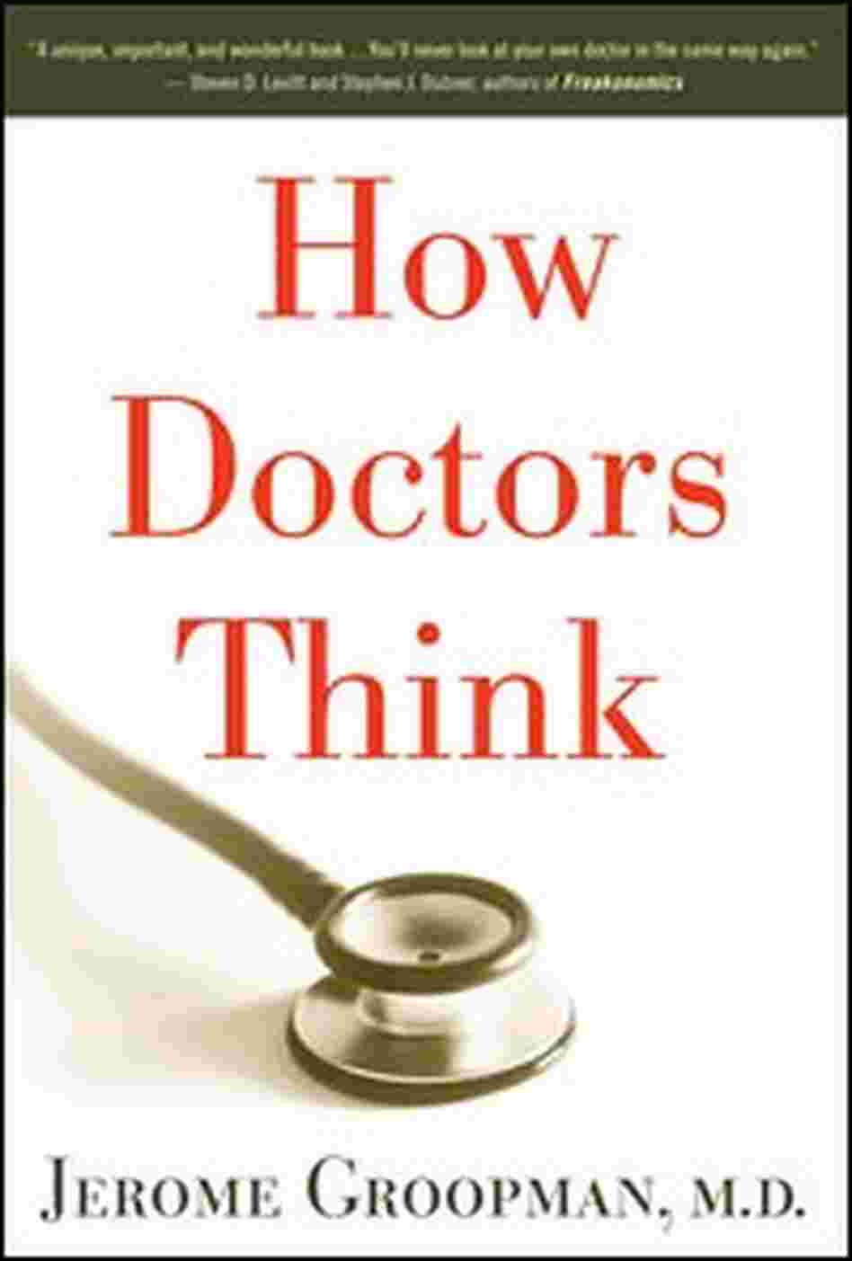 'How Doctors Think' 'How Doctors Think'