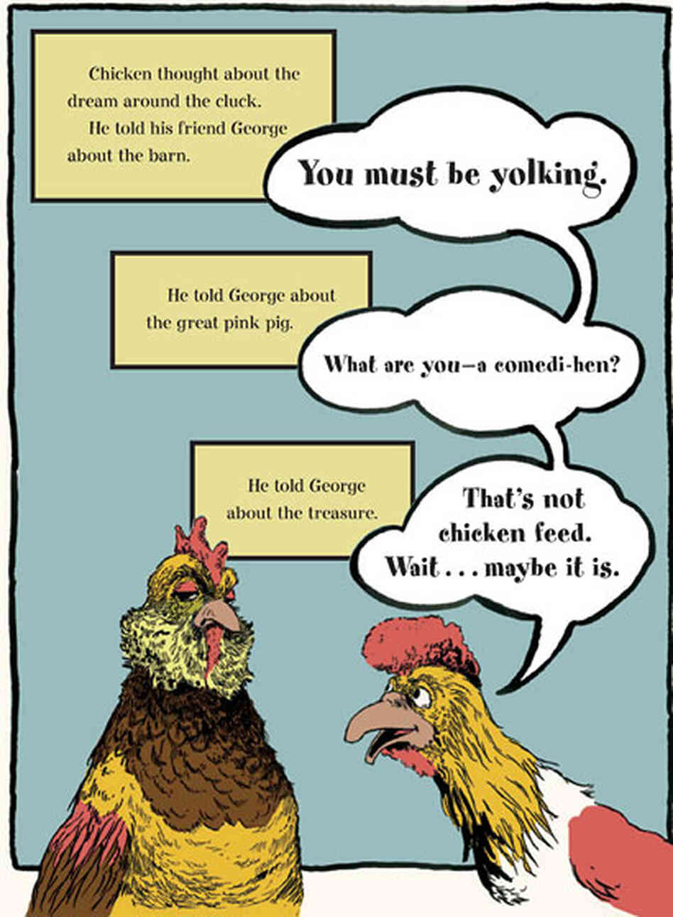 'Chicken thought about the dream around the cluck.' 'Chicken thought about the dream around the cluck.'