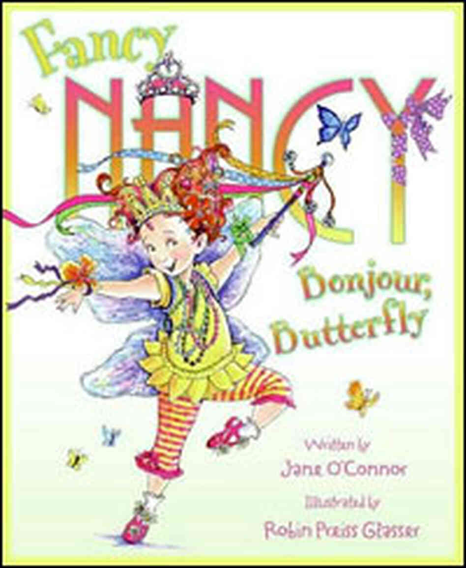 'Fancy Nancy: Bonjour, Butterfly' 'Fancy Nancy: Bonjour, Butterfly'