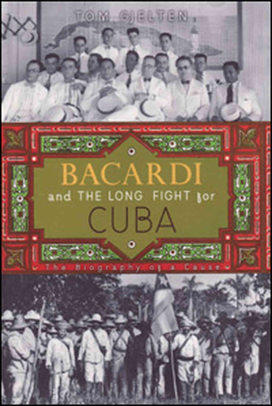 'Bacardi and the Long Fight For Cuba' 'Bacardi and the Long Fight For Cuba'