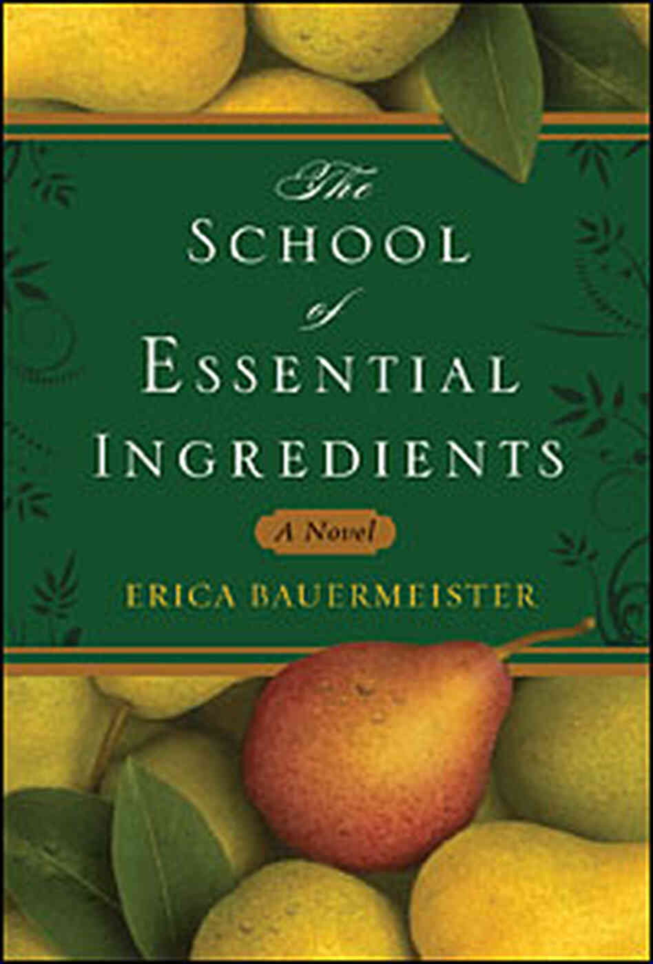 Cover: 'The School of Essential Ingredients' Cover: 'The School of Essential Ingredients'