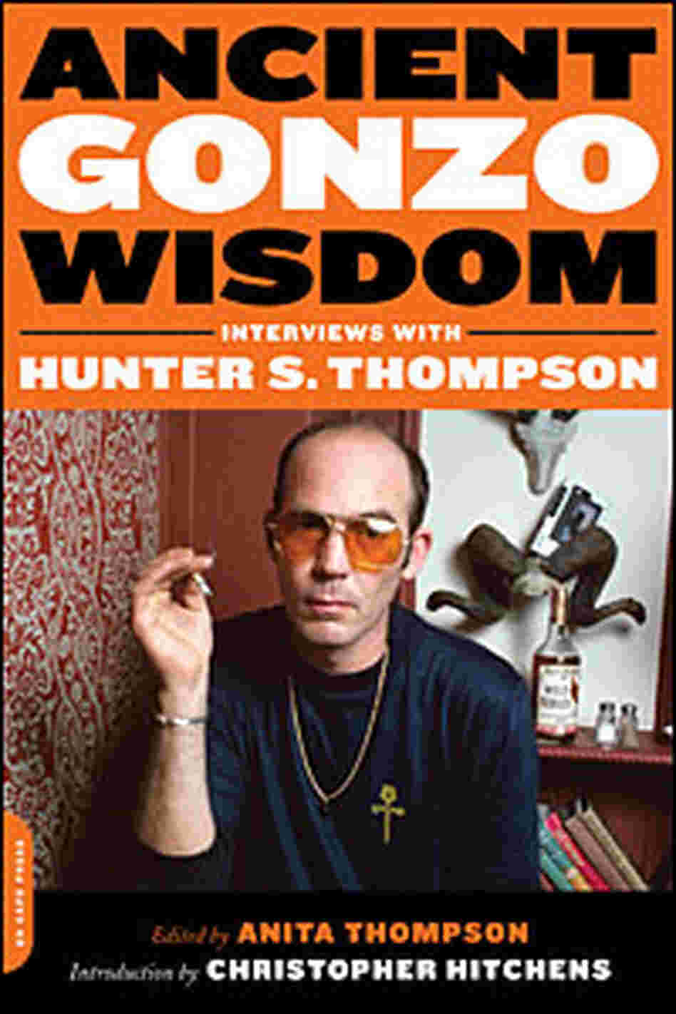Ancient Gonzo Wisdom Ancient Gonzo Wisdom