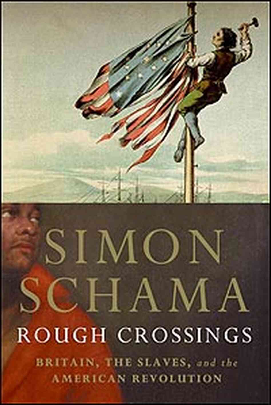 Cover of Simon Schama's book 'Rough Crossings' Cover of Simon Schama's book 'Rough Crossings'