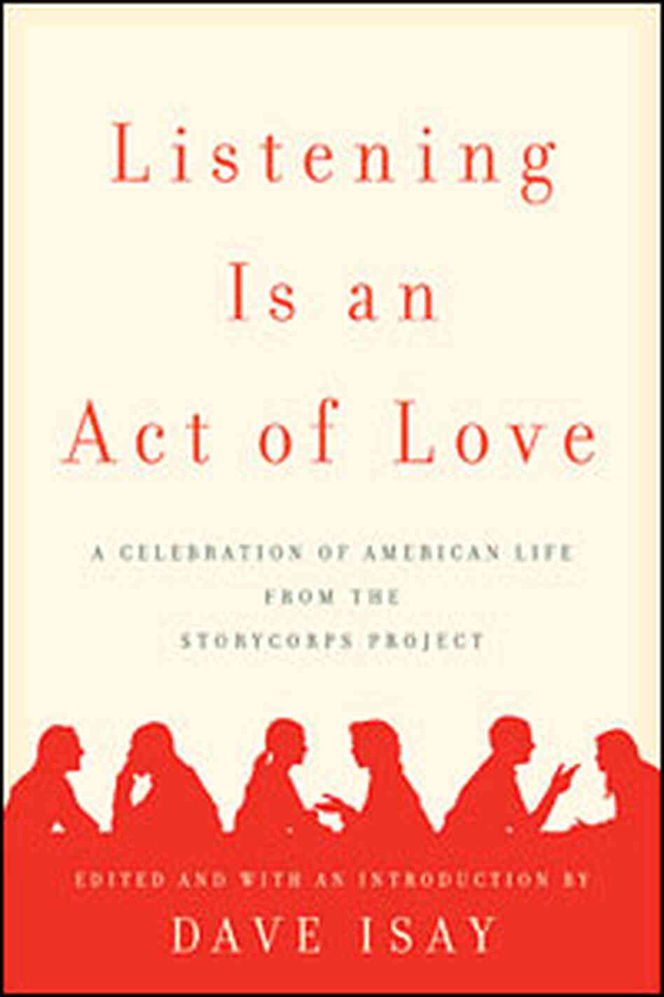 'Listening Is an Act of Love' 'Listening Is an Act of Love'