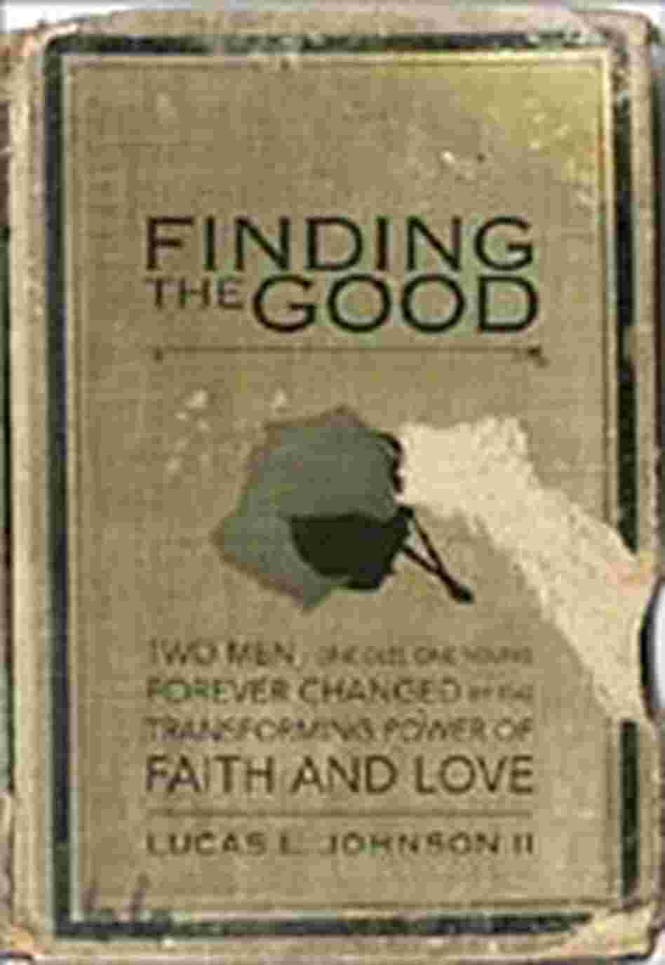 Cover of 'Finding the Good' Cover of 'Finding the Good'