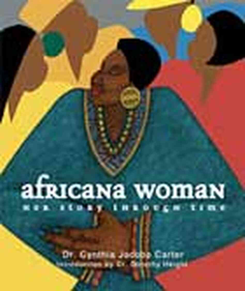 Cover for 'Africana Woman: Her Story Through Time' Cover for 'Africana Woman: Her Story Through Time'