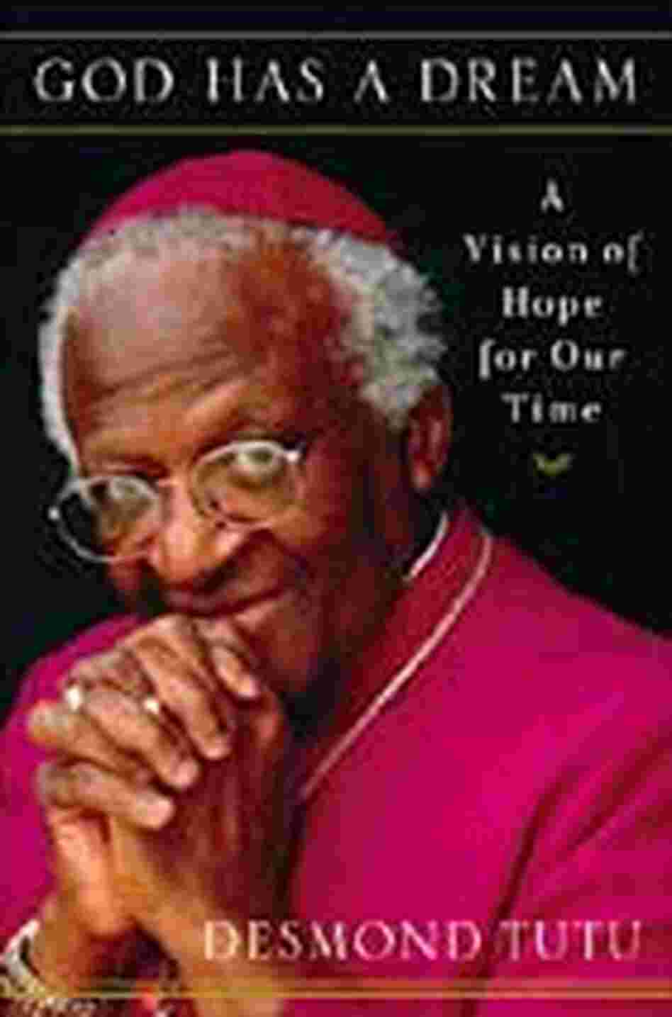 Cover of Desmond Tutu's latest book 'God Has a Dream' Cover of Desmond Tutu's latest book 'God Has a Dream'