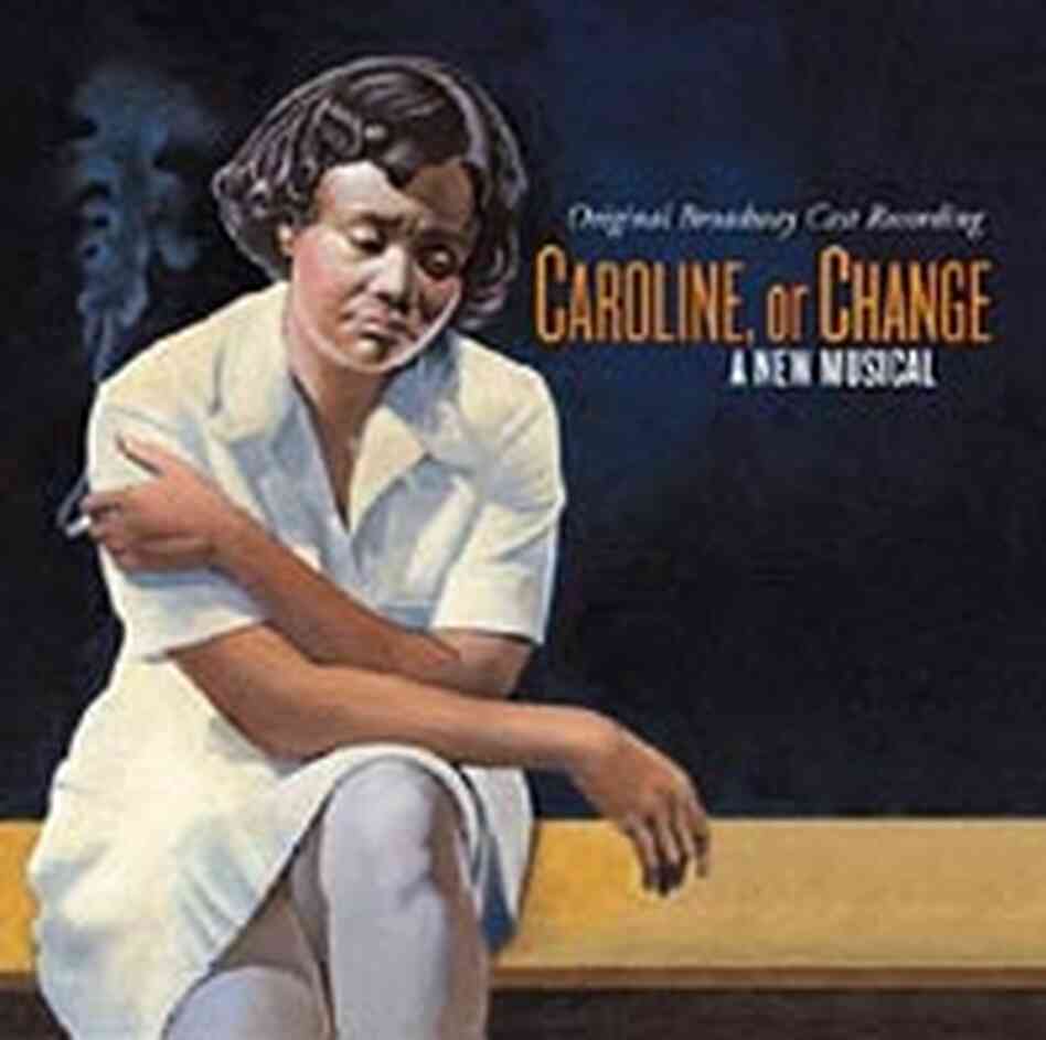 Cover for the original Broadway cast recording of the musical 'Caroline, or Change' Cover for the original Broadway cast recording of the musical 'Caroline, or Change'