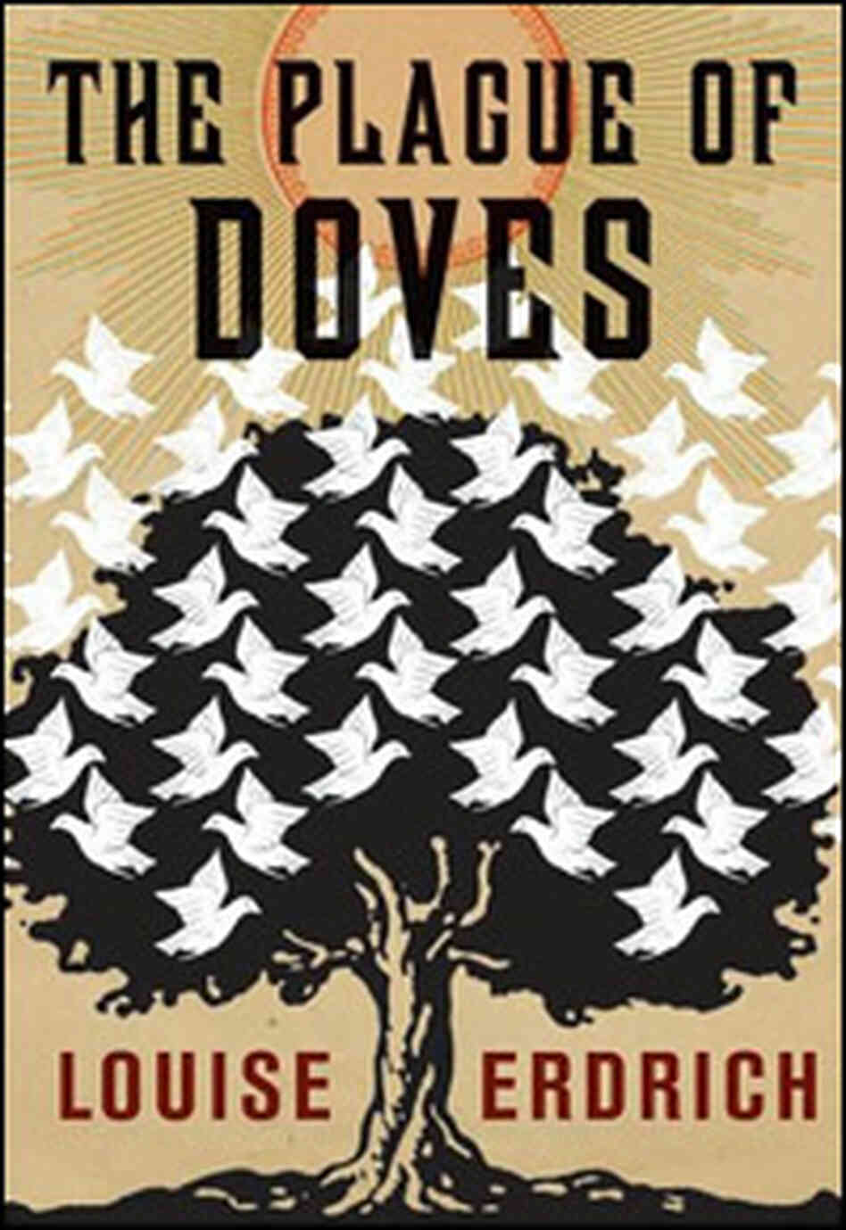 The Plague of Doves The Plague of Doves
