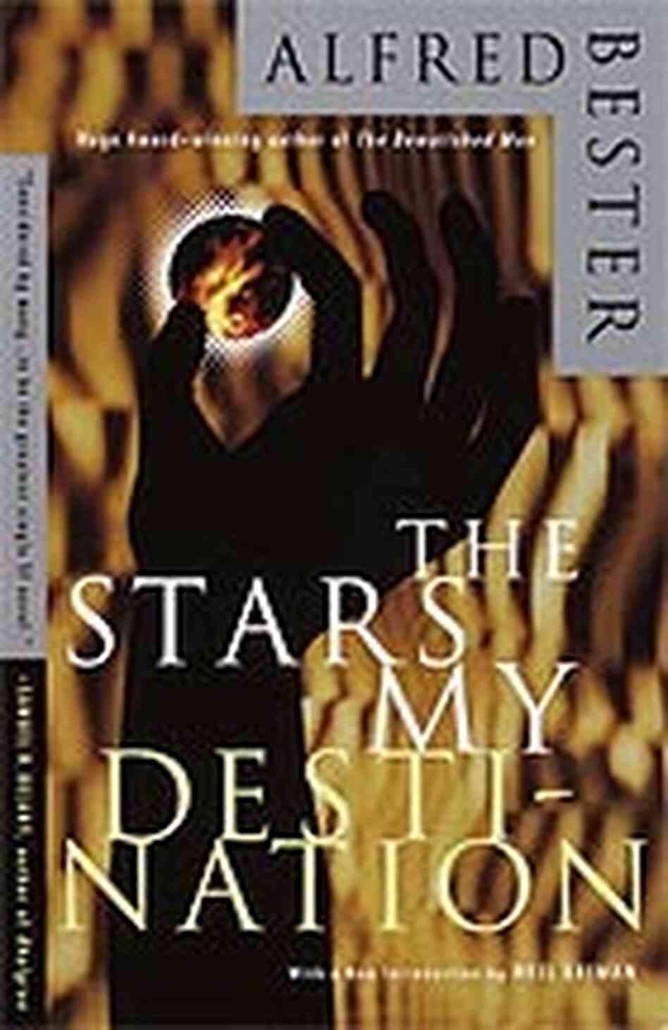 'The Stars My Destination' by Alfred Bester 'The Stars My Destination' by Alfred Bester