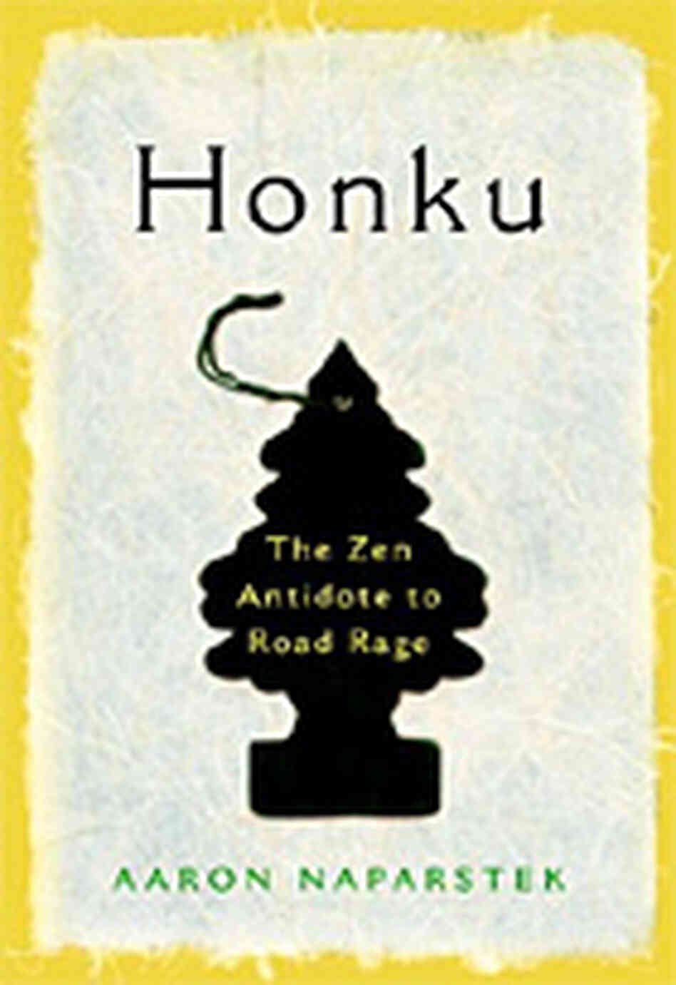 'Honku: The Zen Antidote to Road Rage' 'Honku: The Zen Antidote to Road Rage'
