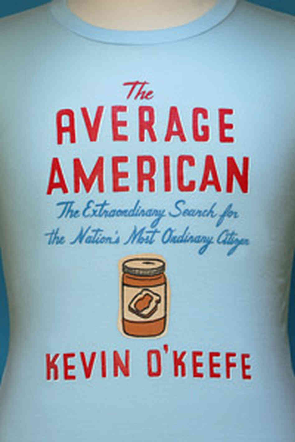 From 'The Average American' From 'The Average American'