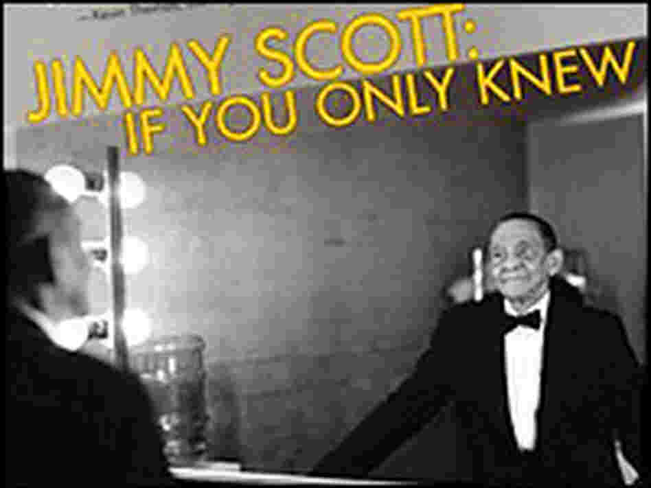 'Jimmy Scott: If You Only Knew' tells the singer's often tragic story 'Jimmy Scott: If You Only Knew' tells the singer's often tragic story