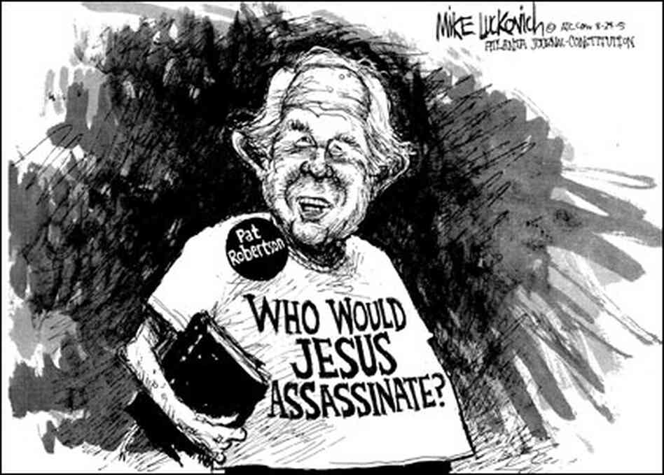 Pat Robertson wears a T-shirt that reads 'Who Would Jesus Assassinate?' Pat Robertson wears a T-shirt that reads 'Who Would Jesus Assassinate?'