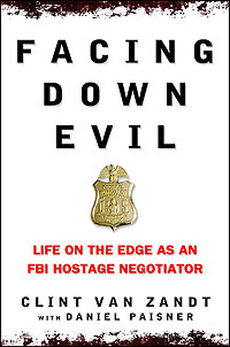 Cover of 'Facing Down Evil' shows FBI badge. Cover of 'Facing Down Evil' shows FBI badge.