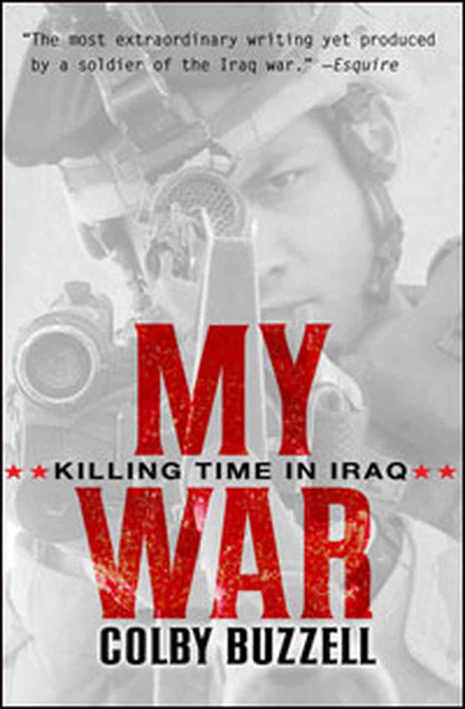 Book Cover: "My War: Killing Time in Iraq" Book Cover: "My War: Killing Time in Iraq"