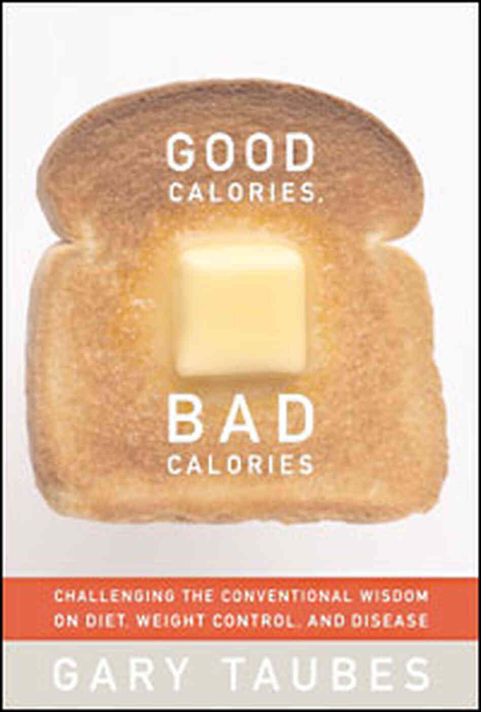 Good Calories Bad Calories Good Calories Bad Calories