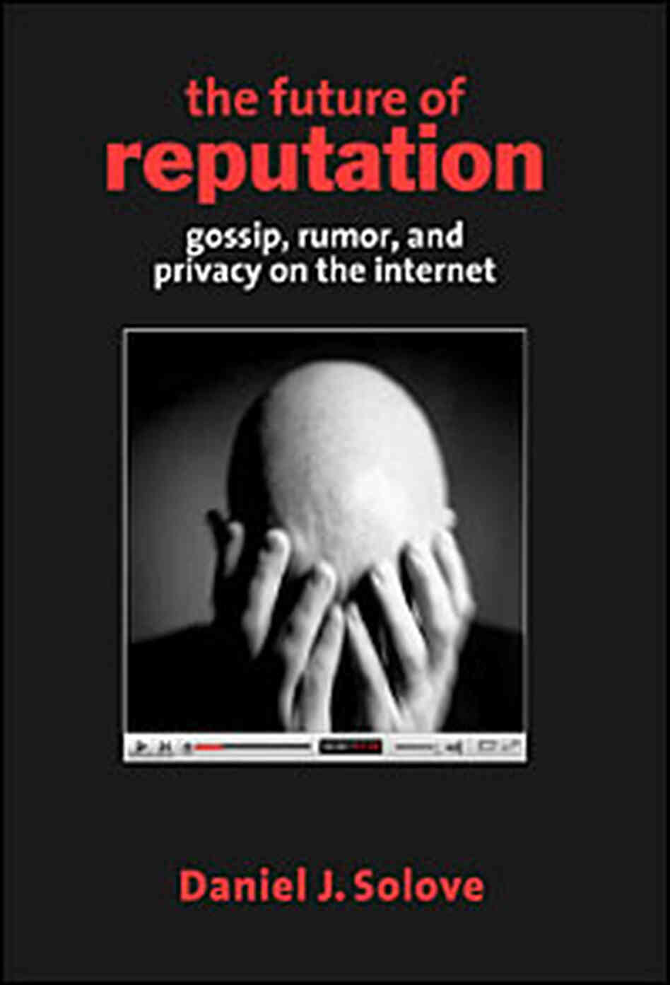 Excerpt: 39;The Future of Reputation39; Excerpt: 39;The Future of Reputation39;