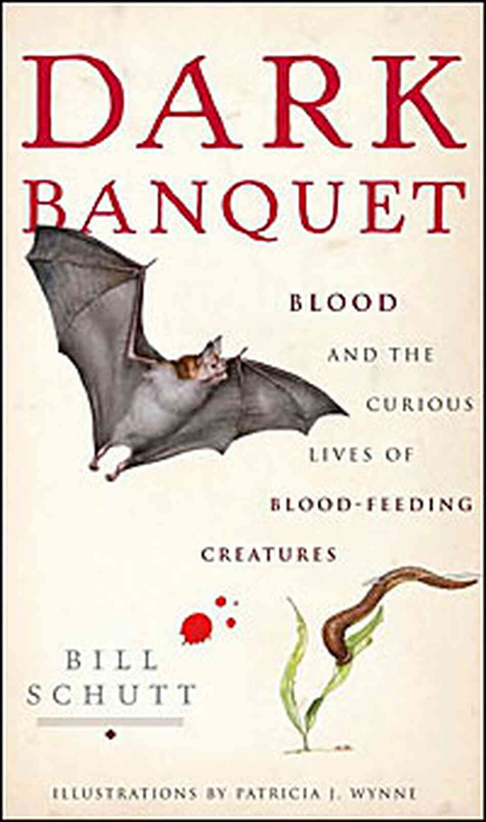 Bill Schutt's 'Dark Banquet' Bill Schutt's 'Dark Banquet'