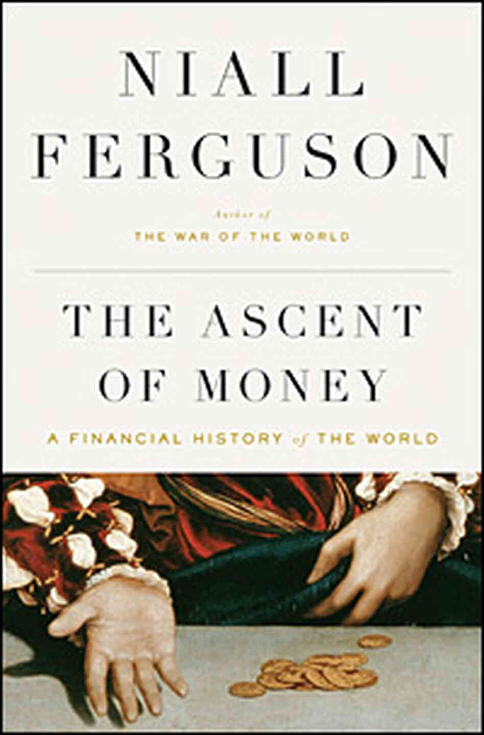 Niall Ferguson's 'The Ascent of Money' Niall Ferguson's 'The Ascent of Money'