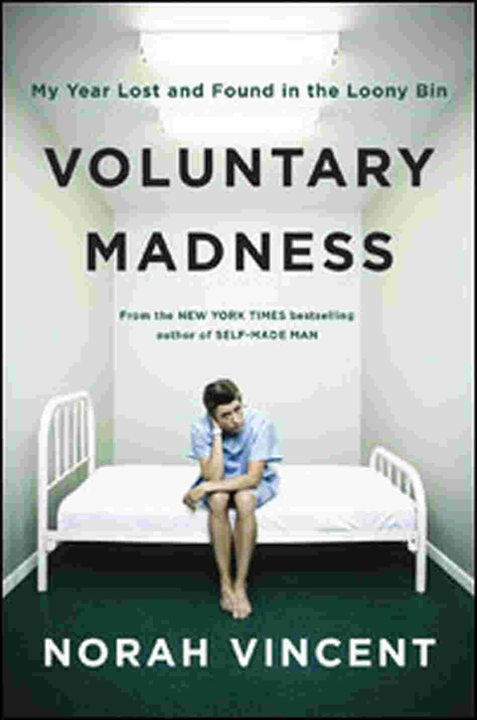 Book Cover of 'Voluntary Madness' Book Cover of 'Voluntary Madness'