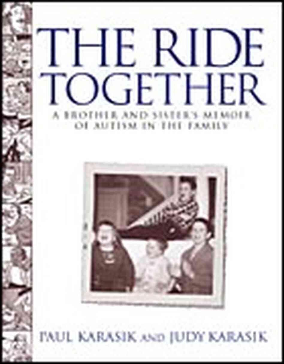 Cover of 'The Ride Together: A Brother and Sister's Memoir of Autism in the Family'