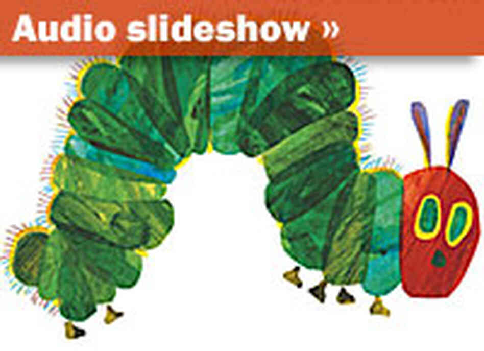 Link to Carle Slideshow Link to Carle Slideshow