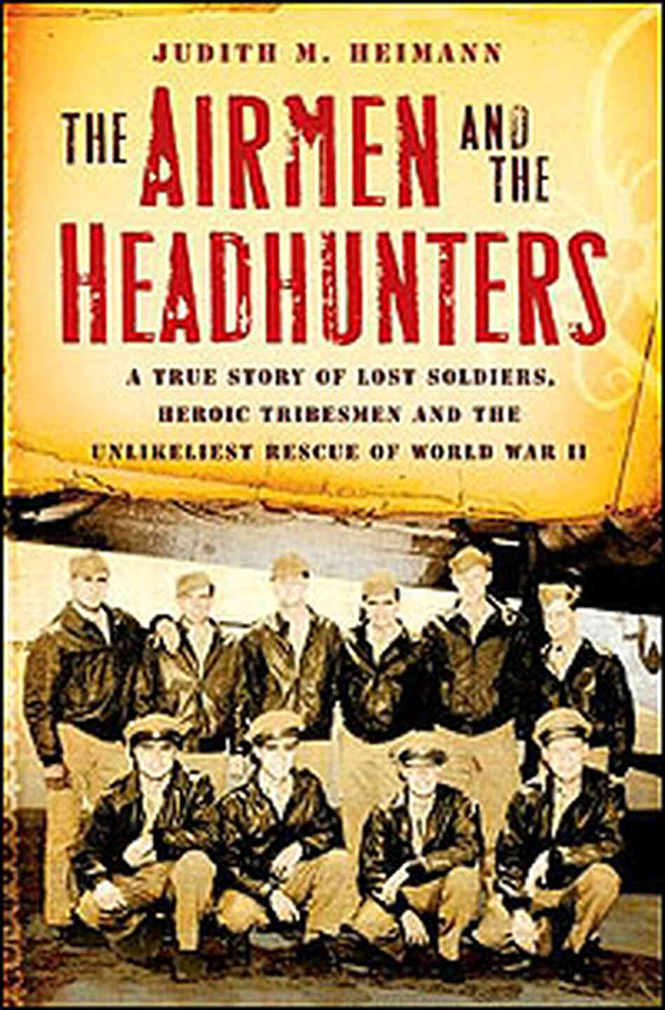 Book Cover of 'The Airmen and the Headhunters' Book Cover of 'The Airmen and the Headhunters'