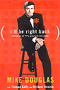 I'll Be Right Back - Mike Douglas' new book