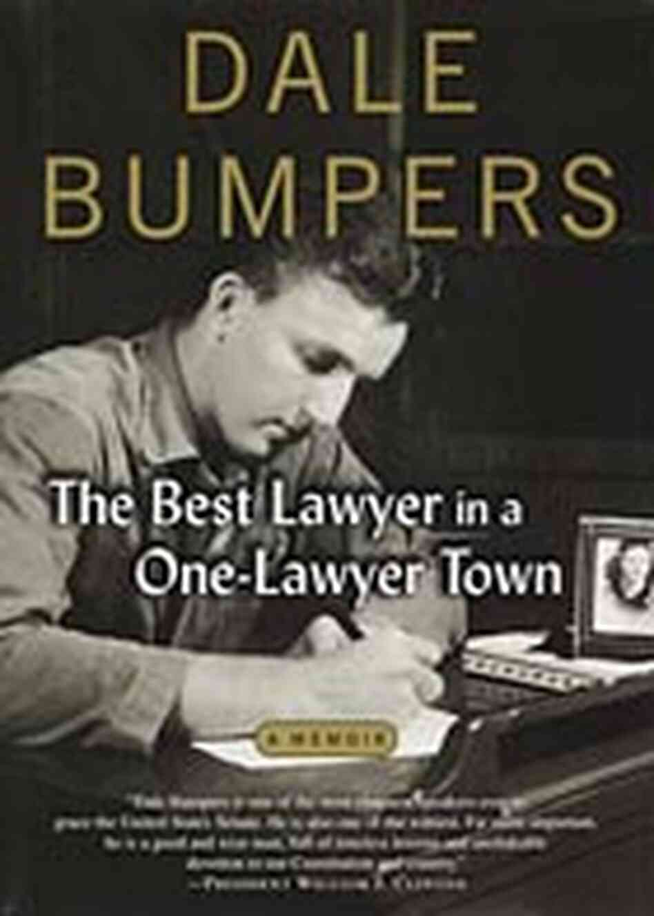 Best Lawyer in a One Lawyer Town: A Memoir Best Lawyer in a One Lawyer Town: A Memoir