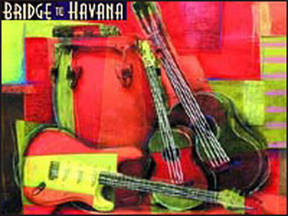 CD cover for 'Bridge to Havana' CD cover for 'Bridge to Havana'