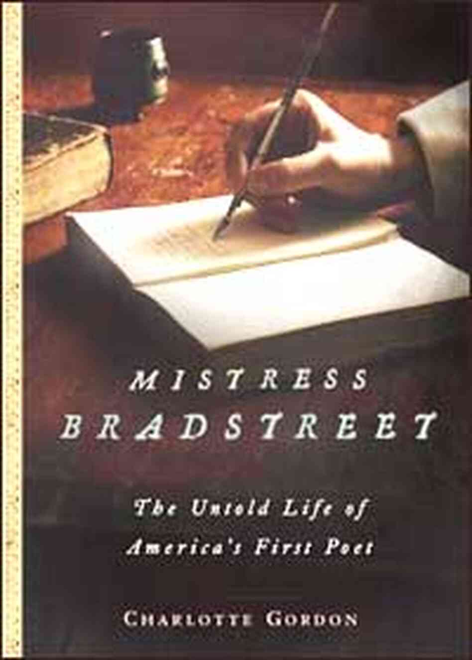 Cover of Charlotte Gordon's Mistress Bradstreet Cover of Charlotte Gordon's Mistress Bradstreet