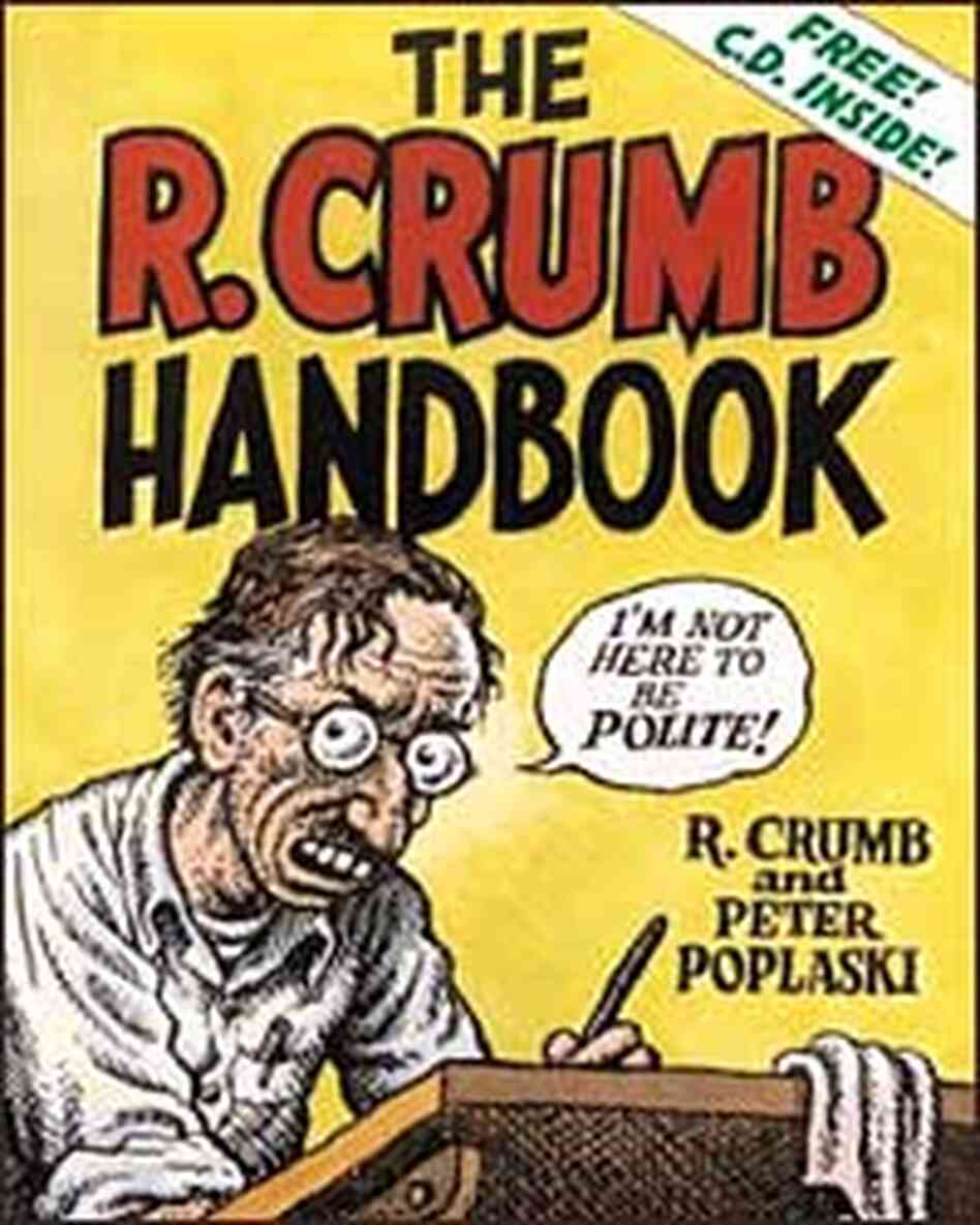 The R. Crumb Handbook The R. Crumb Handbook