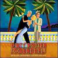 Dirty Rotten Scoundrels Dirty Rotten Scoundrels