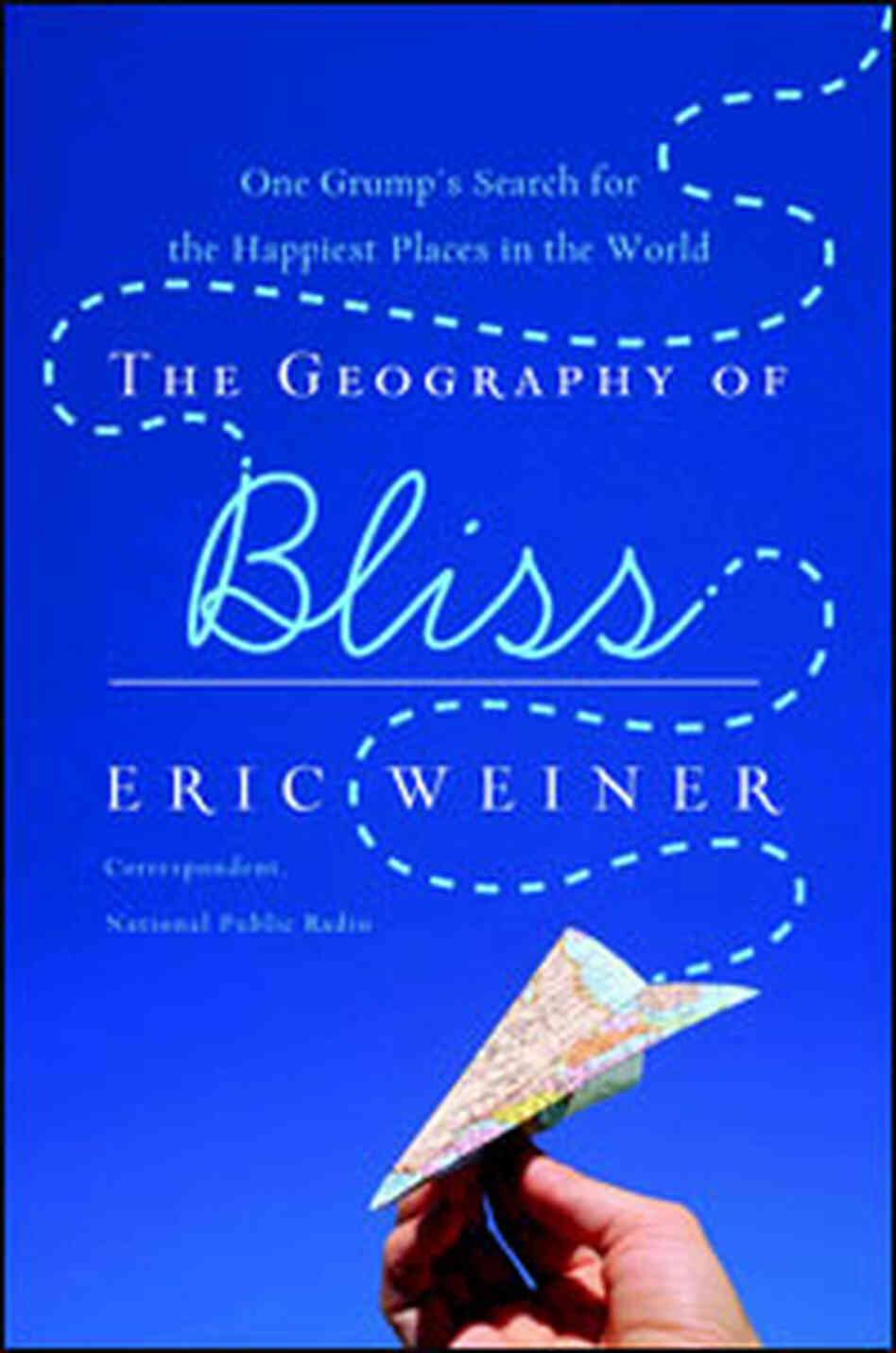 Cover of 'The Geography of Bliss' Cover of 'The Geography of Bliss'