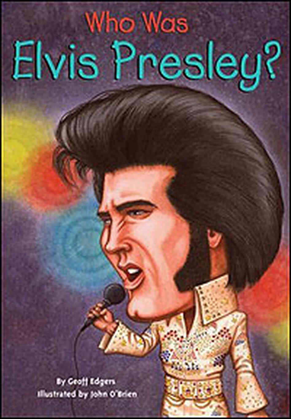 'Who Was Elvis Presley' Book Cover 'Who Was Elvis Presley' Book Cover