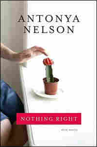'NOTHING RIGHT: Short Stories' 'NOTHING RIGHT: Short Stories'