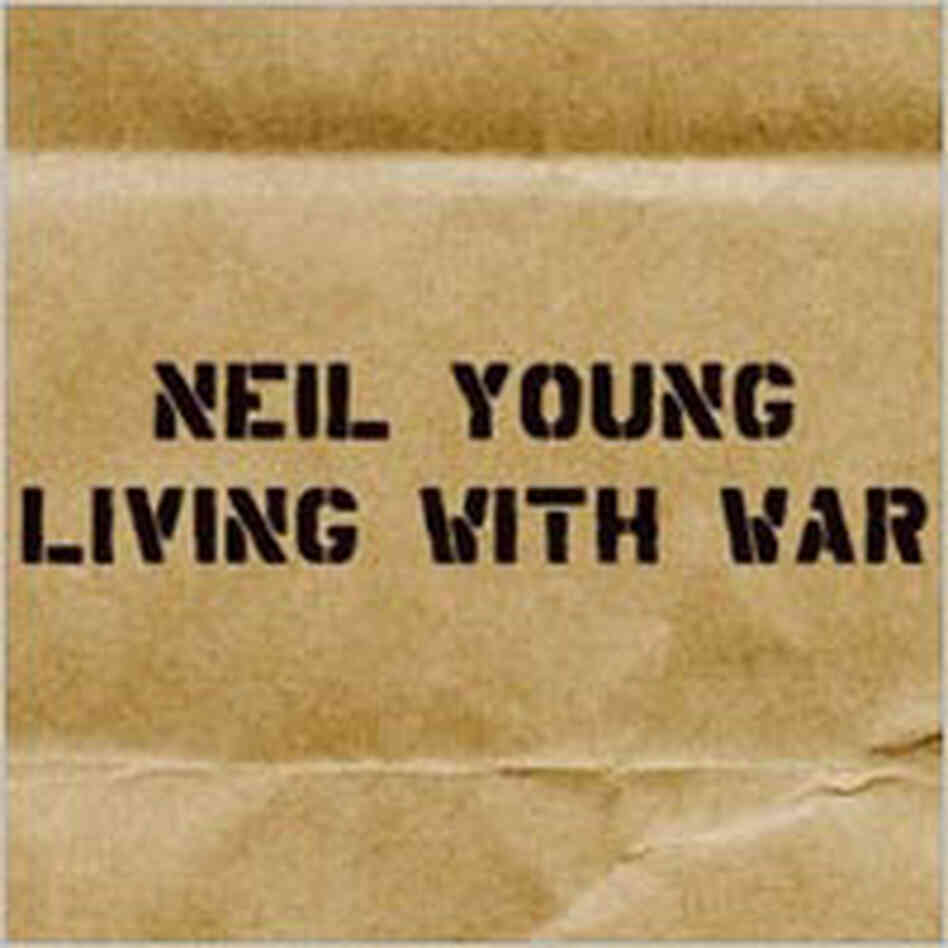 Neil Young's Living with War Neil Young's Living with War