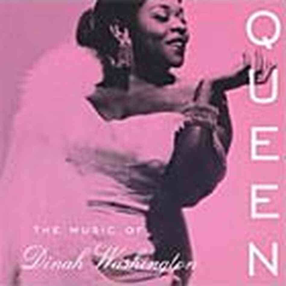 CD cover of 'Queen: The Music of Dinah Washington' CD cover of 'Queen: The Music of Dinah Washington'