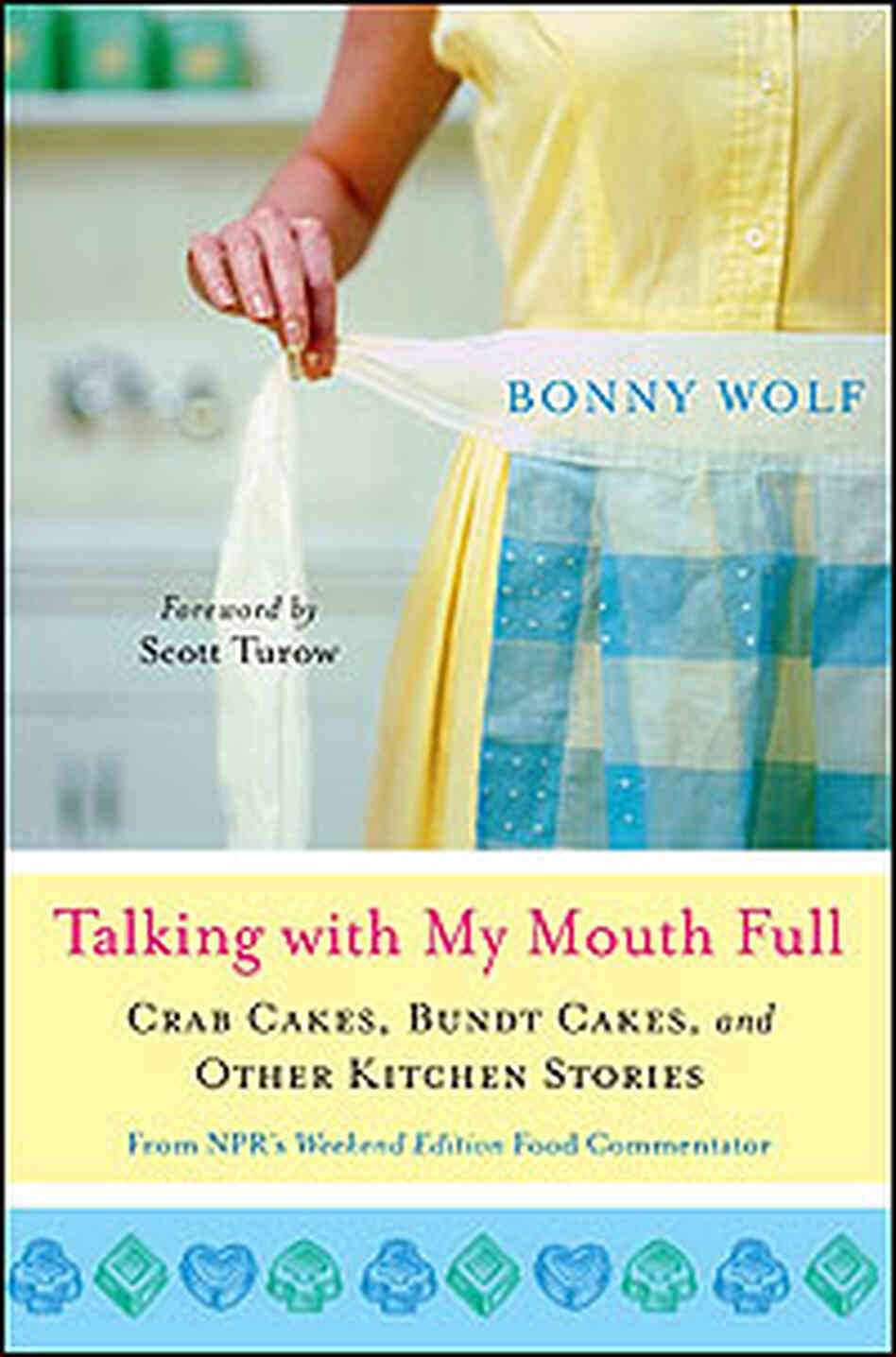 Talking With My Mouth Full by Bonny Wolf Talking With My Mouth Full by Bonny Wolf