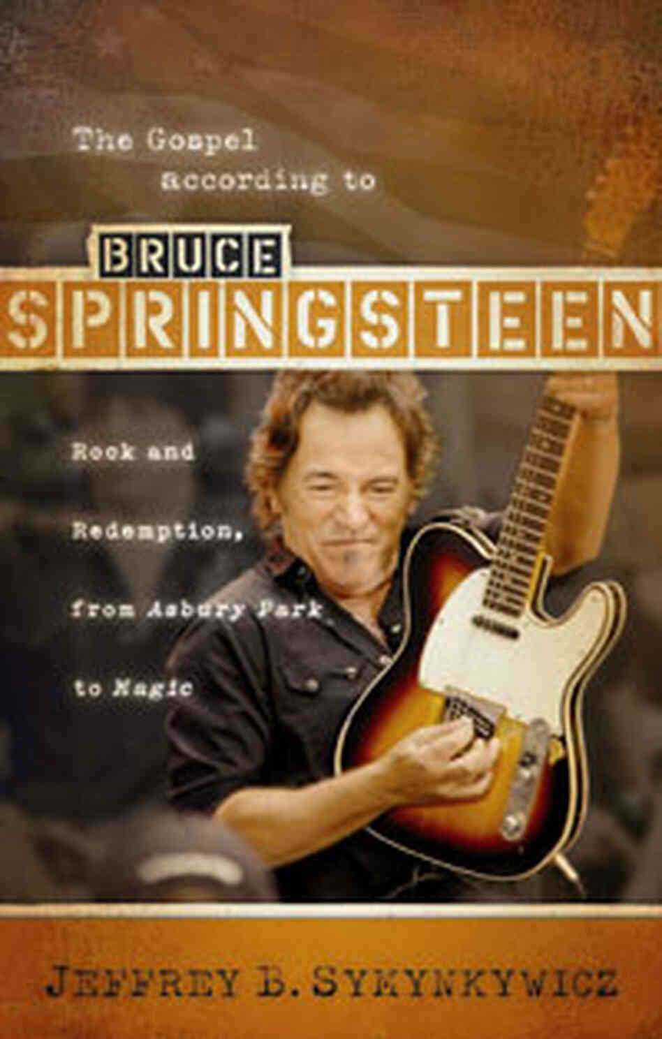 The Gospel According to Bruce Springsteen book cover The Gospel According to Bruce Springsteen book cover