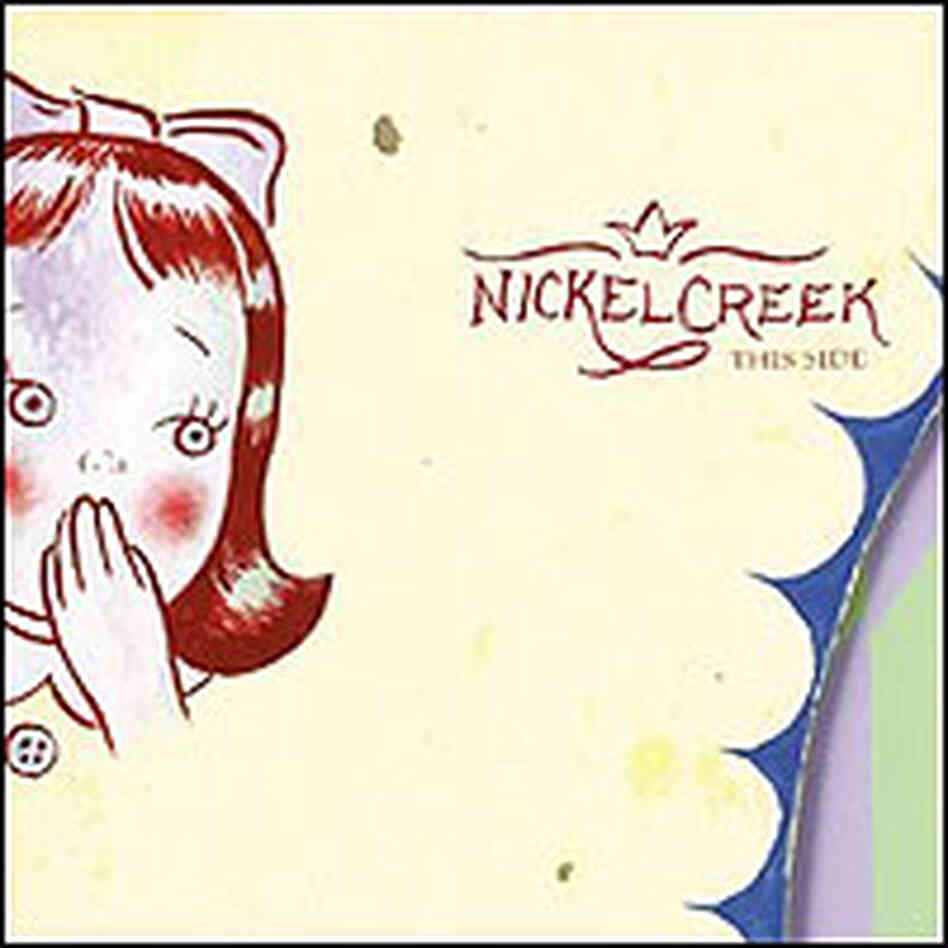 Nickel Creek Nickel Creek