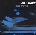 CD cover at for Bill Ware's Sir Duke