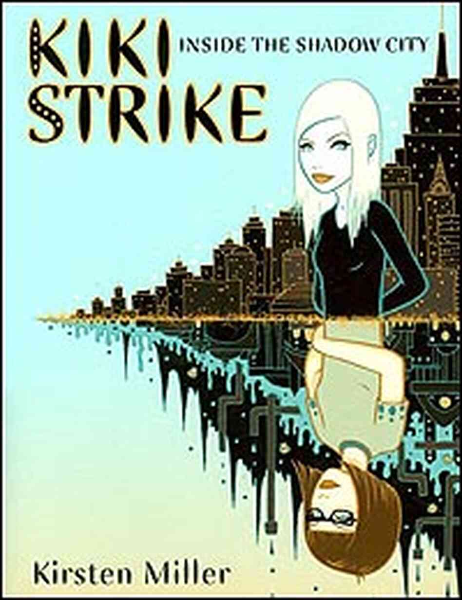 Kirsten Miller's 'Kiki Strike' is aimed at young adults. Kirsten Miller's 'Kiki Strike' is aimed at young adults.