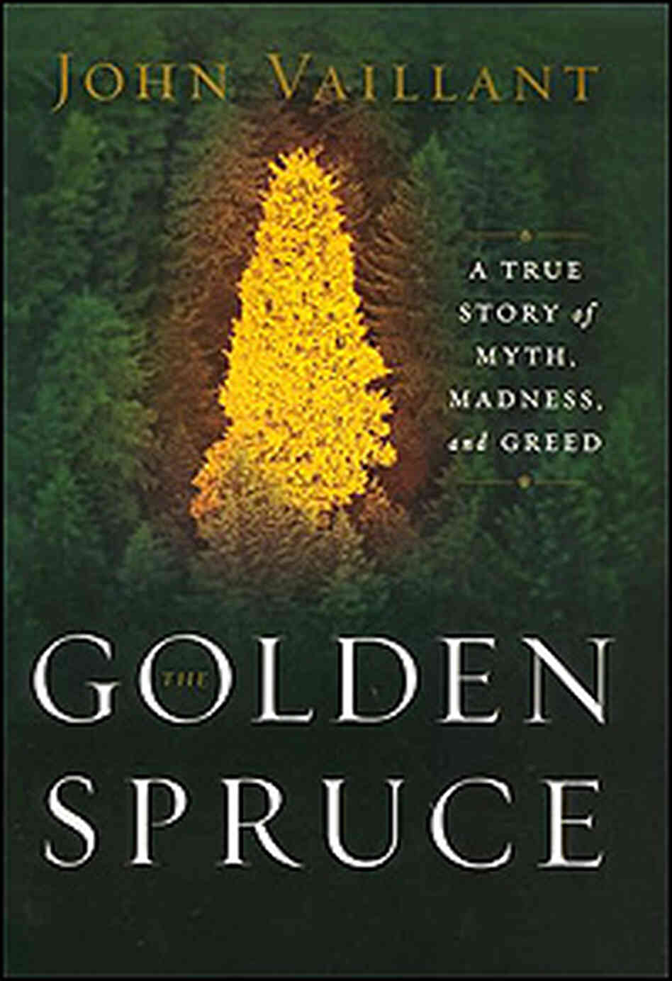Cover of 'The Golden Spruce' Cover of 'The Golden Spruce'
