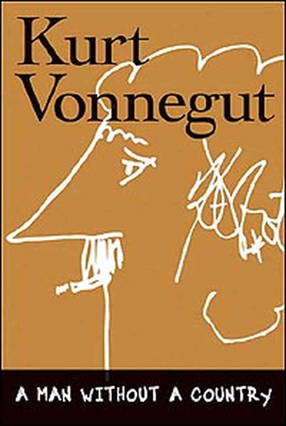 Cover of Kurt Vonnegut's 'A Man Without a Country' features caricature of author. Cover of Kurt Vonnegut's 'A Man Without a Country' features caricature of author.