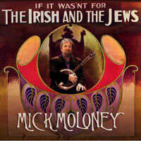 'If It Was'nt For The Irish And The Jews'